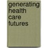 Generating Health Care Futures