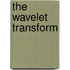 The wavelet transform