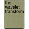 The wavelet transform by Ram Shankar Pathak