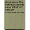 Diseases of the nervous system associated with calcium channelopathies by B. Todorov