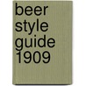 Beer Style Guide 1909 door R. Pattinson