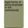 Legal forms of doing business in the Netherlands door C.R.F. Hilferink