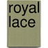 Royal Lace