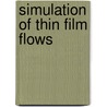 Simulation of thin film flows by E. de Korte