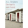 De taal is een hond door A.L. Snijders
