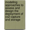 Modelling Approaches To Assess And Design The Deployment Of Co2 Capture And Storage door M.A. van den Broek