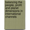 Balancing the people, profit and planet dimensions in international channels door E.V. Kambewa
