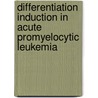 Differentiation induction in acute promyelocytic leukemia by M. Breems-de Ridder