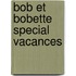 Bob et Bobette Special vacances
