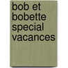 Bob et Bobette Special vacances door Wiilly Vandersteen