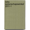 Bèta Wetenschapswinkel 2011-1 by R.P.V. Kerstholt