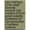User Interface Of The Ulxp4 Diversity Reciever And Creation Of Front Panel Usability Guidelines For Next Generation Of Wireless Systems by D. Belitslai