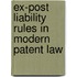 Ex-Post Liability Rules in Modern Patent Law