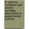 Fc gamma receptors and severe cartilage destruction in experimental arthritis door K. Nabbe