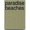 Paradise Beaches door E.M. Jones