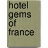 Hotel Gems of France