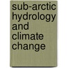 Sub-arctic hydrology and climate change door R. Dankers