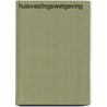 Huisvestingswetgeving by M.J.E.M. Jager