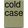 Cold case by J.G. Groeneweg