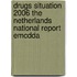 Drugs Situation 2006 The Netherlands National Report Emcdda
