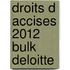 Droits d accises 2012 bulk Deloitte