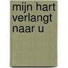 Mijn hart verlangt naar U door K. Kraayenoord