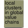 Local Clusters in Global Value Chains door R.K. Andadari