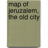 Map of Jeruzalem, The Old City door Imagineear