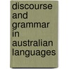Discourse and Grammar in Australian Languages by I. Mushin