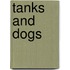 Tanks and dogs