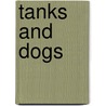 Tanks and dogs door Levent Islek