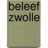 Beleef Zwolle by H.L.A. Scholten