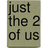 Just the 2 of Us by Jef Nijs