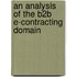 An analysis of the B2B e-contracting domain