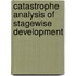 Catastrophe analysis of stagewise development