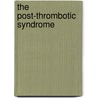 The post-thrombotic syndrome by E.M. Klappe