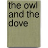 The Owl and the Dove door W. Verkoren