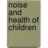Noise and health of children by W. Passchier-Vermeer
