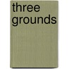 Three Grounds door H. Purcell