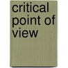 Critical Point of View door Nathaniel Tkacz