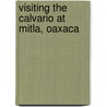 Visiting the Calvario at Mitla, Oaxaca by W. Arfman