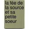La fée de la source et sa petite soeur by Adrianus Emmelot