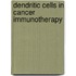 Dendritic cells in cancer immunotherapy