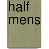 Half mens door Maartje Wortel