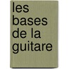 Les bases de la guitare door B. Buckingham