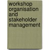 Workshop organisation and stakeholder management by M. van der Wel