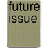 Future Issue