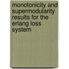 Monotonicity and supermodularity results for the erlang loss system door K.B. Oner