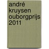 André Kruysen Ouborgprijs 2011 door P. Struycken