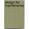 Design for maintenance by W. Mulder